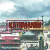 Kathmandu - Single album lyrics, reviews, download