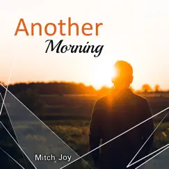 Another Morning by Mitch Joy album reviews, ratings, credits