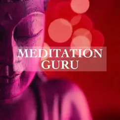 Meditation Guru: The Best Companion Relaxing Music for your Meditation Session by Meditation Tribe & Meditation Music Guru album reviews, ratings, credits