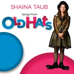 Songs From Old Hats - Single by Shaina Taub album reviews, ratings, credits