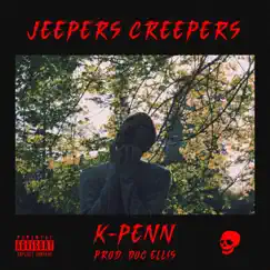 Jeepers Creepers - Single by K-Penn album reviews, ratings, credits