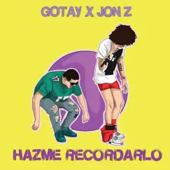 Hazme Recordarlo - Single by Gotay & Jon Z album reviews, ratings, credits