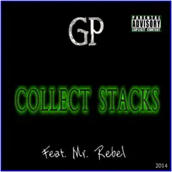 Collect Stacks (feat. Mr. Rebel) - Single by GP album reviews, ratings, credits