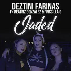 Jaded (feat. Beatriz Gonzalez & Priscilla G) Song Lyrics
