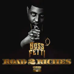 Road 2 Riches by Boss Fetti album reviews, ratings, credits