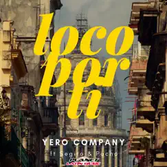 Loco por Ti (feat. Segito & Pocho) - Single by Yero Company album reviews, ratings, credits