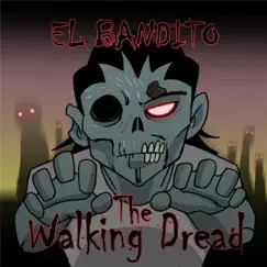 The Walking Dread by El Bandito album reviews, ratings, credits
