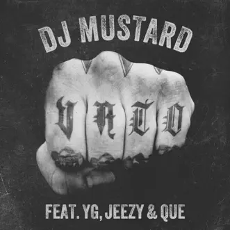Vato (feat. Jeezy, Que & YG) - Single by Mustard album download