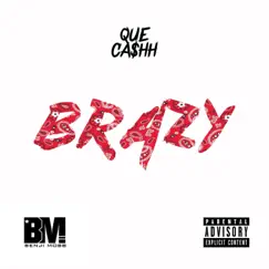 Brazy - Single by Que Cashh album reviews, ratings, credits