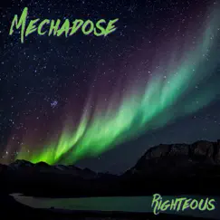 Righteous - Single by Mechadose album reviews, ratings, credits