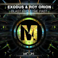 Blast from the Past - Single by Exodus & Roy Orion album reviews, ratings, credits