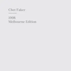 1998 (Melbourne Edition) by Chet Faker album reviews, ratings, credits