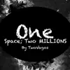 One space, tu Millions - Single album lyrics, reviews, download