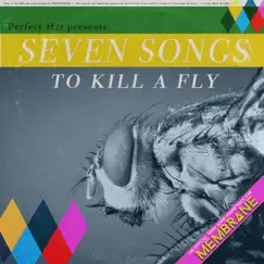 Seven Songs to Kill a Fly (Membrane Soundtrack) by Seth S. Scott album reviews, ratings, credits