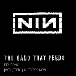 The Hand That Feeds (DFA Remix) Song Lyrics