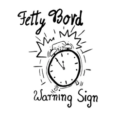 Warning Sign - EP by Fetty Bord album reviews, ratings, credits