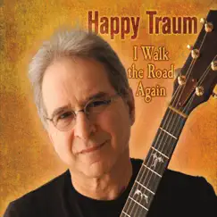 I Walk the Road Again by Happy Traum album reviews, ratings, credits