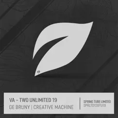 Two Unlimited 19 - Single by Creative Machine & Ge Bruny album reviews, ratings, credits