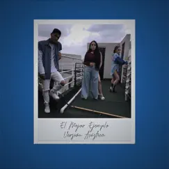 El Mejor Ejemplo (Acústico) - Single by MAKENNA album reviews, ratings, credits