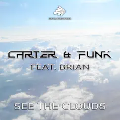 See the Clouds (feat. Brian) [Alari & Vane Remix] Song Lyrics