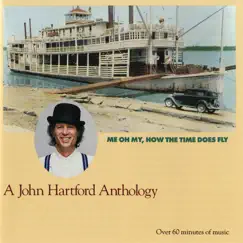 Me Oh My, How the Time Does Fly - A John Hartford Anthology by John Hartford album reviews, ratings, credits