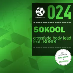 Crossfade Body Lead (feat. BONDI) by SoKool album reviews, ratings, credits