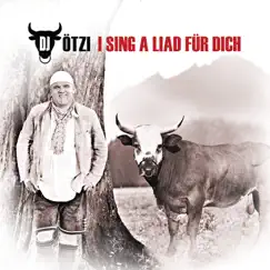 I sing a Liad für dich - Single by DJ Ötzi album reviews, ratings, credits