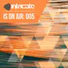 Intricate Is on Air: 005 album lyrics, reviews, download
