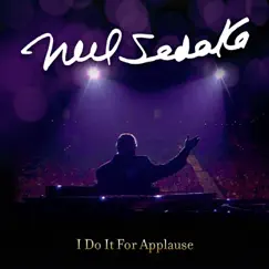 I Do It for Applause by Neil Sedaka album reviews, ratings, credits