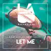 Let Me - Single album lyrics, reviews, download
