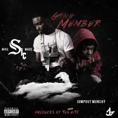 Gang Member (feat. Jumpout Munchy) - Single by Mike Sic'made album reviews, ratings, credits