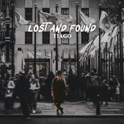 Lost and Found - Single by Tiago album reviews, ratings, credits