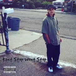 Kant Stop Wont Stop by Lil AD album reviews, ratings, credits
