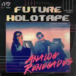 Analog Renegades by Future Holotape album reviews, ratings, credits