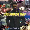 Jailhouse Rap - EP album lyrics, reviews, download