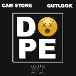 Dope (feat. Outlook) - Single by Cam Stone album reviews, ratings, credits