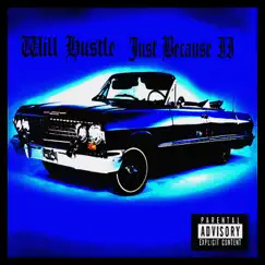 Just Because II by Will Hustle album reviews, ratings, credits