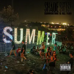 Summertime Is All Year - Single by Shade Sheist album reviews, ratings, credits