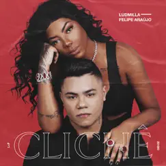 Clichê (feat. Felipe Araújo) Song Lyrics