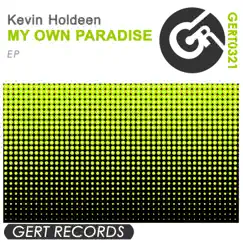 My Own Paradise (EP) - Single by Kevin Holdeen album reviews, ratings, credits