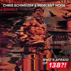 Signals - Single by Chris Schweizer & Indecent Noise album reviews, ratings, credits