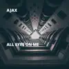 All Eyes On Me - Single album lyrics, reviews, download