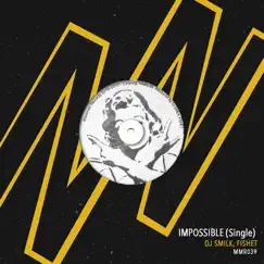 Impossible - Single by DJ Smilk & Fishet album reviews, ratings, credits