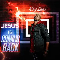 Jesus Is Coming Back - EP by King Zane album reviews, ratings, credits