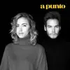 A punto (feat. Delfina Campos) - Single album lyrics, reviews, download