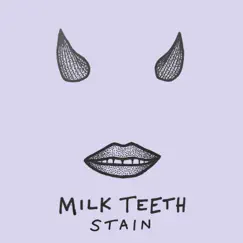 Stain - Single by Milk Teeth album reviews, ratings, credits