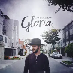 Gloria - Single by Jake Damron album reviews, ratings, credits