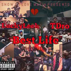 Best Life (feat. TDRO) - Single by Luckyleek album reviews, ratings, credits