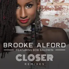 Closer Remixes - EP by Brooke Alford album reviews, ratings, credits
