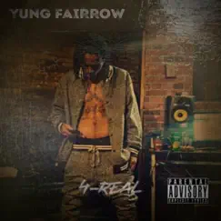 4 Real - Single by Yung Fairrow album reviews, ratings, credits